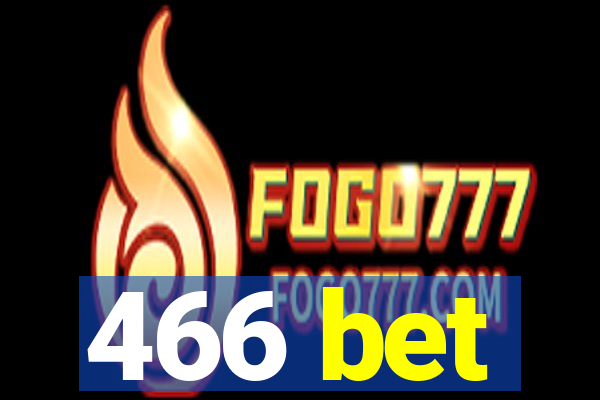 466 bet